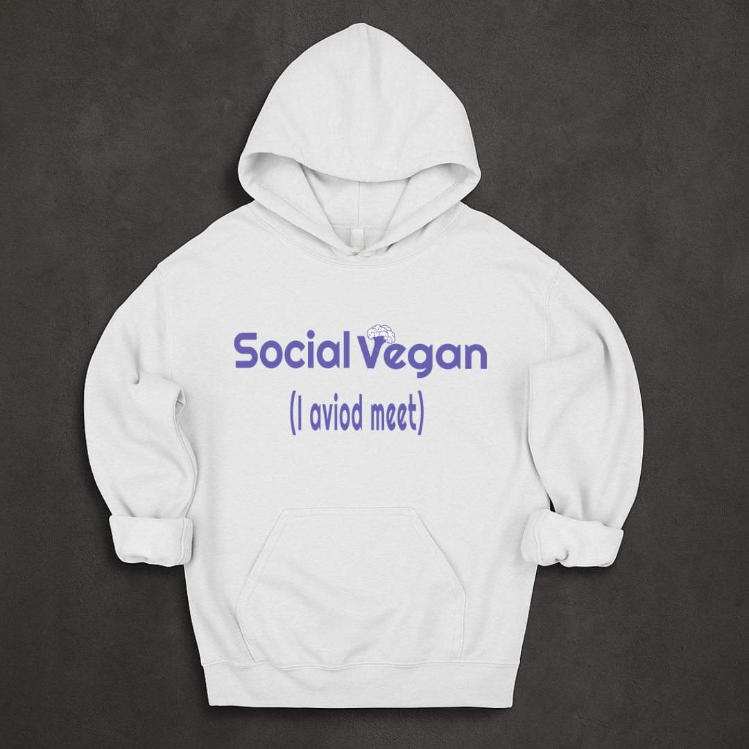 Social Vegan ( I Avoid Meet) Hoodie