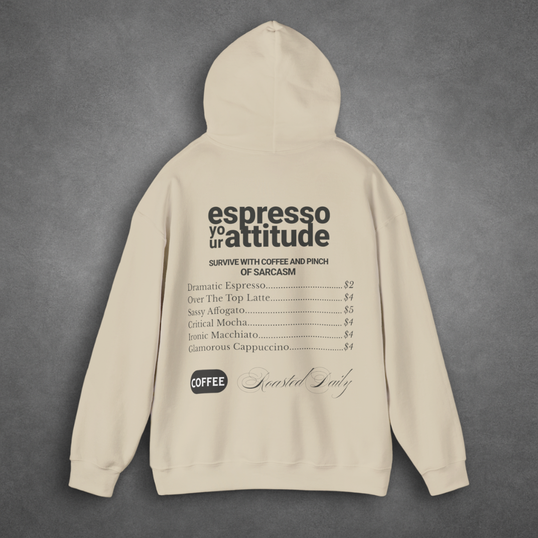 Espresso Your Attitude Hoodie