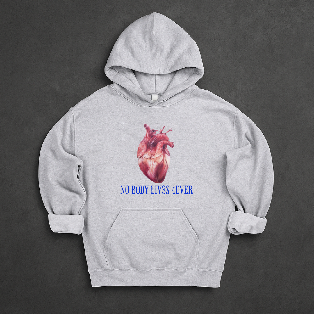 No Body Lives Forever Hoodie