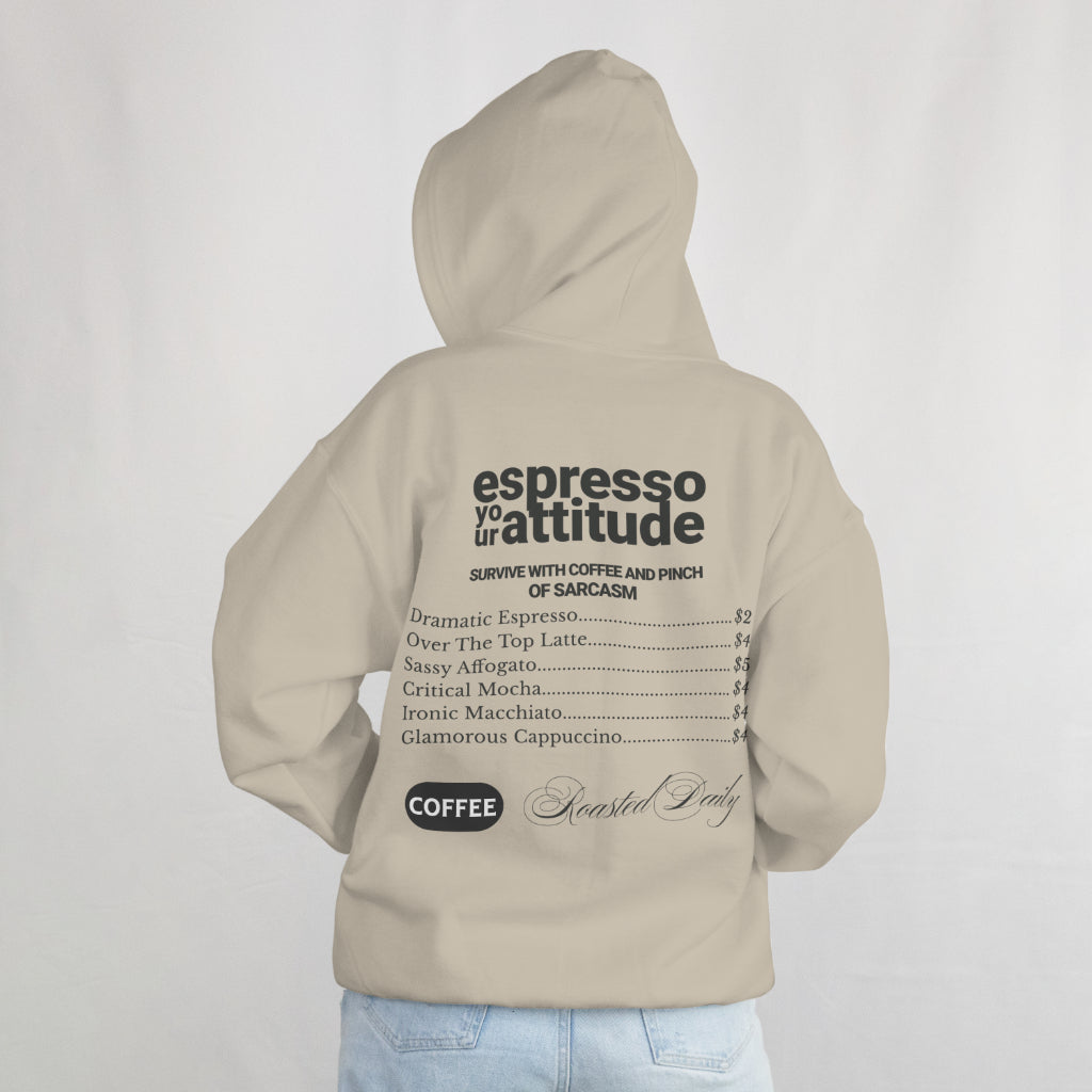 Espresso Your Attitude Hoodie