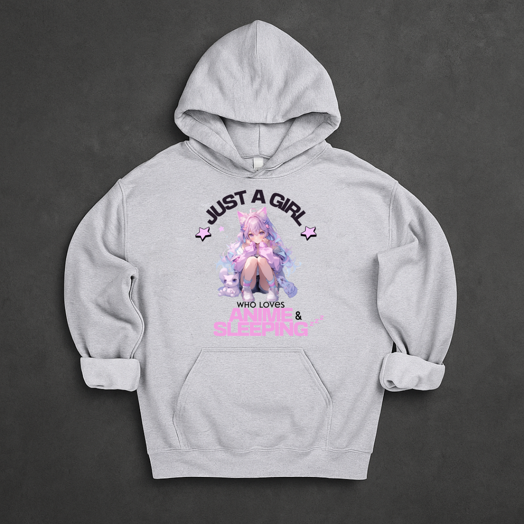 Just A Girl Who Loves Anime & Sleeping Hoodie