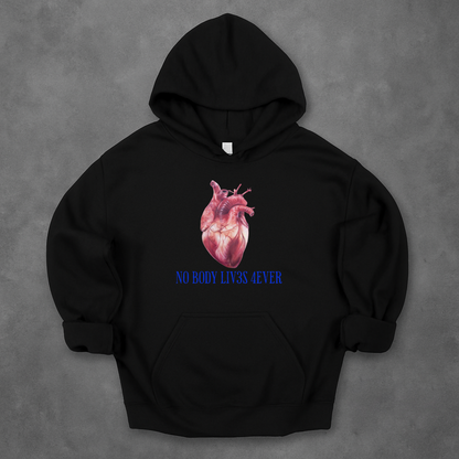 No Body Lives Forever Hoodie
