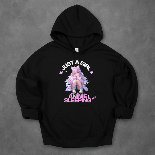 Just A Girl Who Loves Anime & Sleeping Hoodie