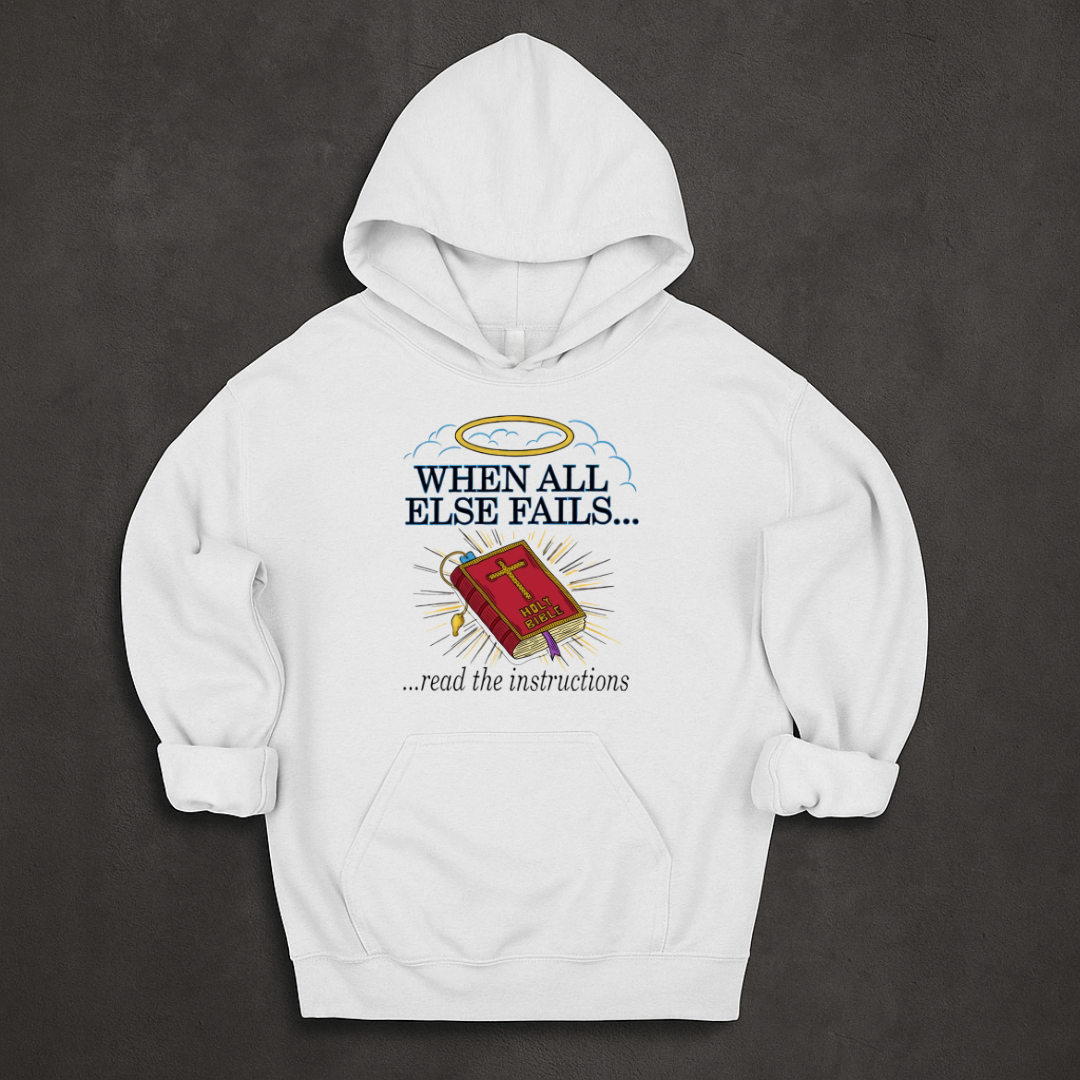 When All Else Fails Hoodie
