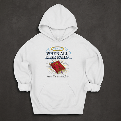 When All Else Fails Hoodie