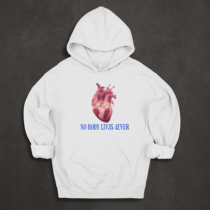 No Body Lives Forever Hoodie