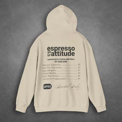 Espresso Your Attitude Hoodie