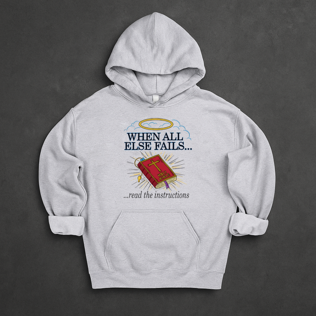 When All Else Fails Hoodie