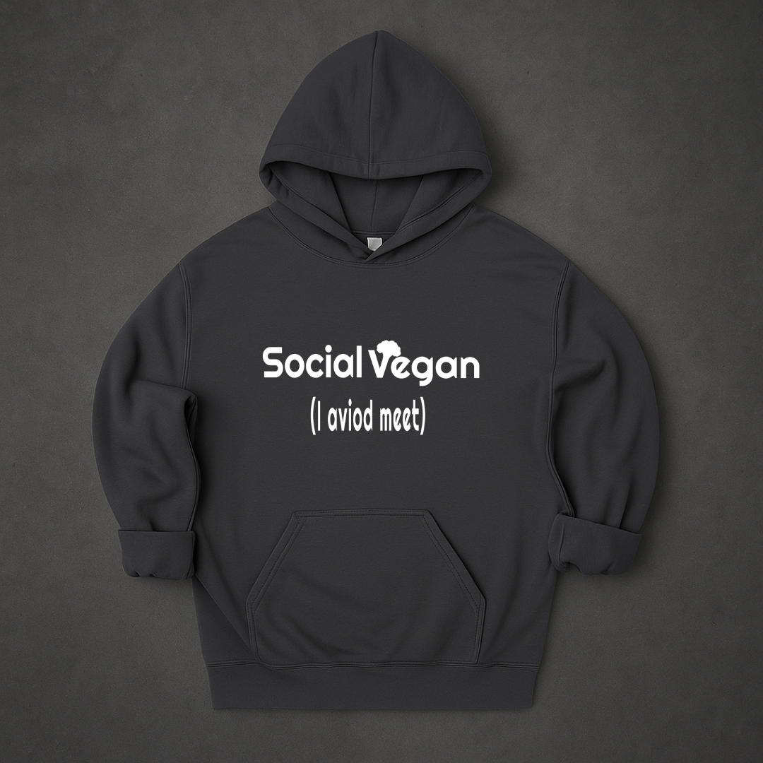 Social Vegan ( I Avoid Meet) Hoodie