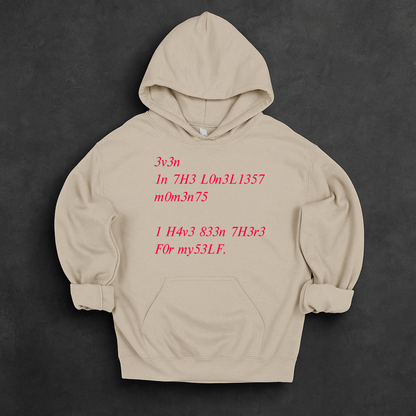 Even In The Loneliest Moments I Have Been There For Myself Hoodie
