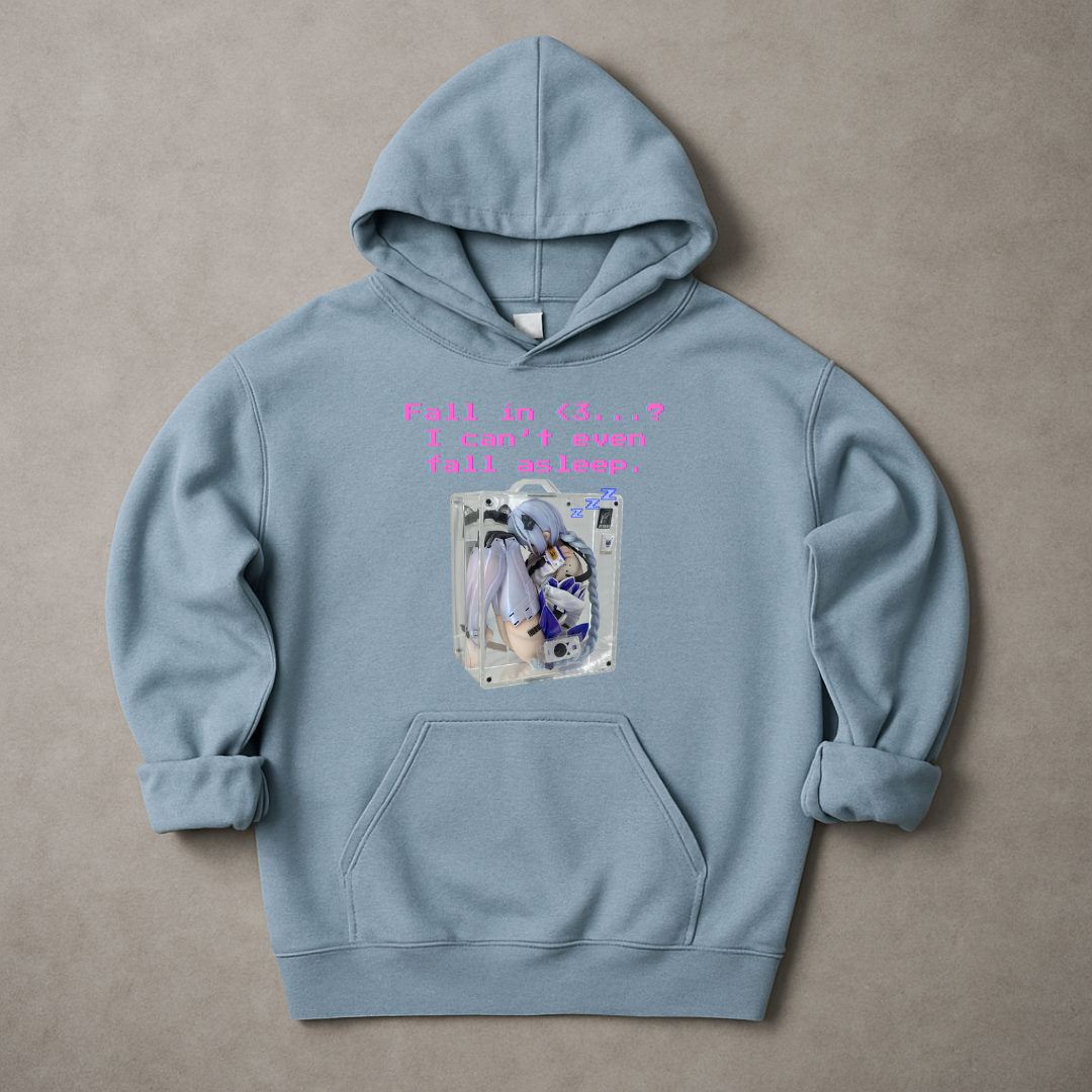 Fall in <3? I cant even fall asleep... Hoodie