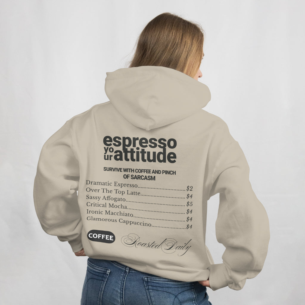 Espresso Your Attitude Hoodie